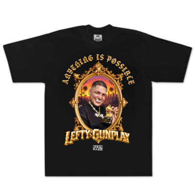 Lefty Gunplay "Anything is Possible" Tee